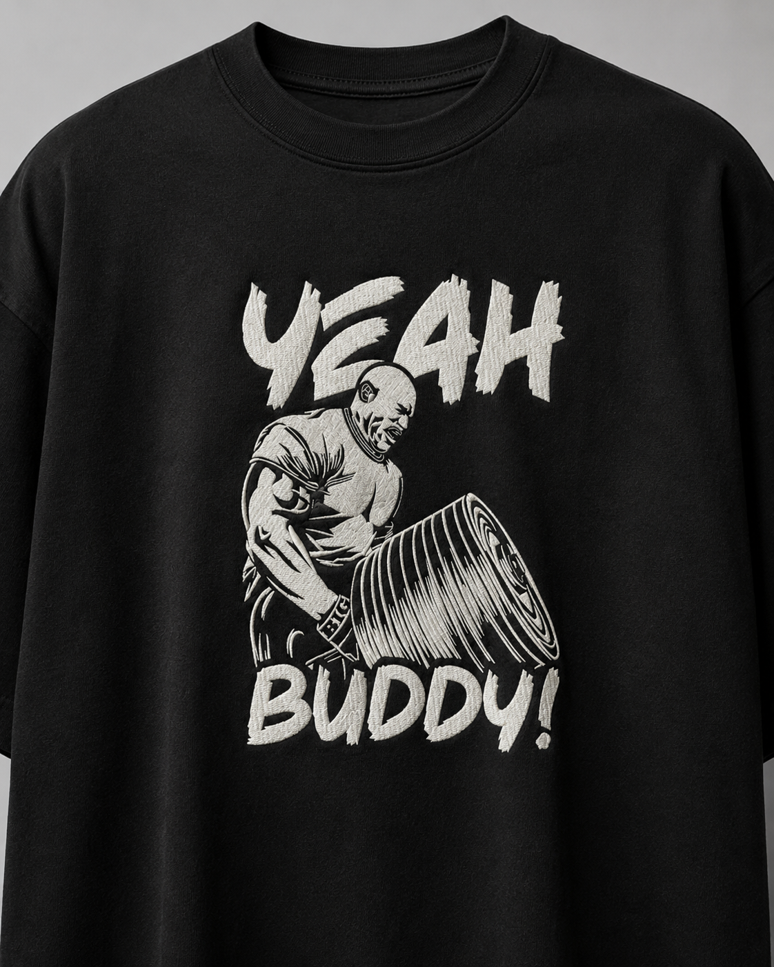 Gym Yeah Buddy Embroidery Oversize